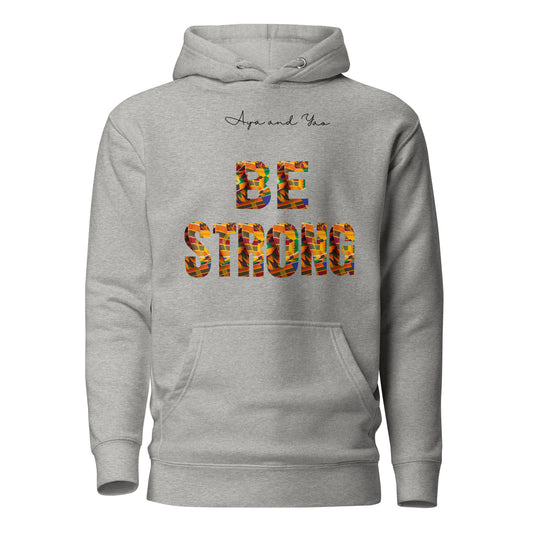 Be strong Unisex Hoodie