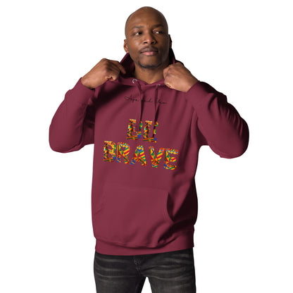 Be brave Unisex Hoodie