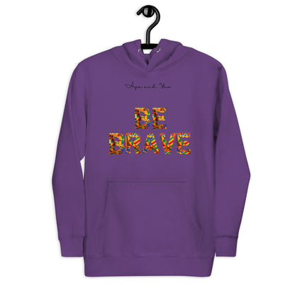 Be brave Unisex Hoodie