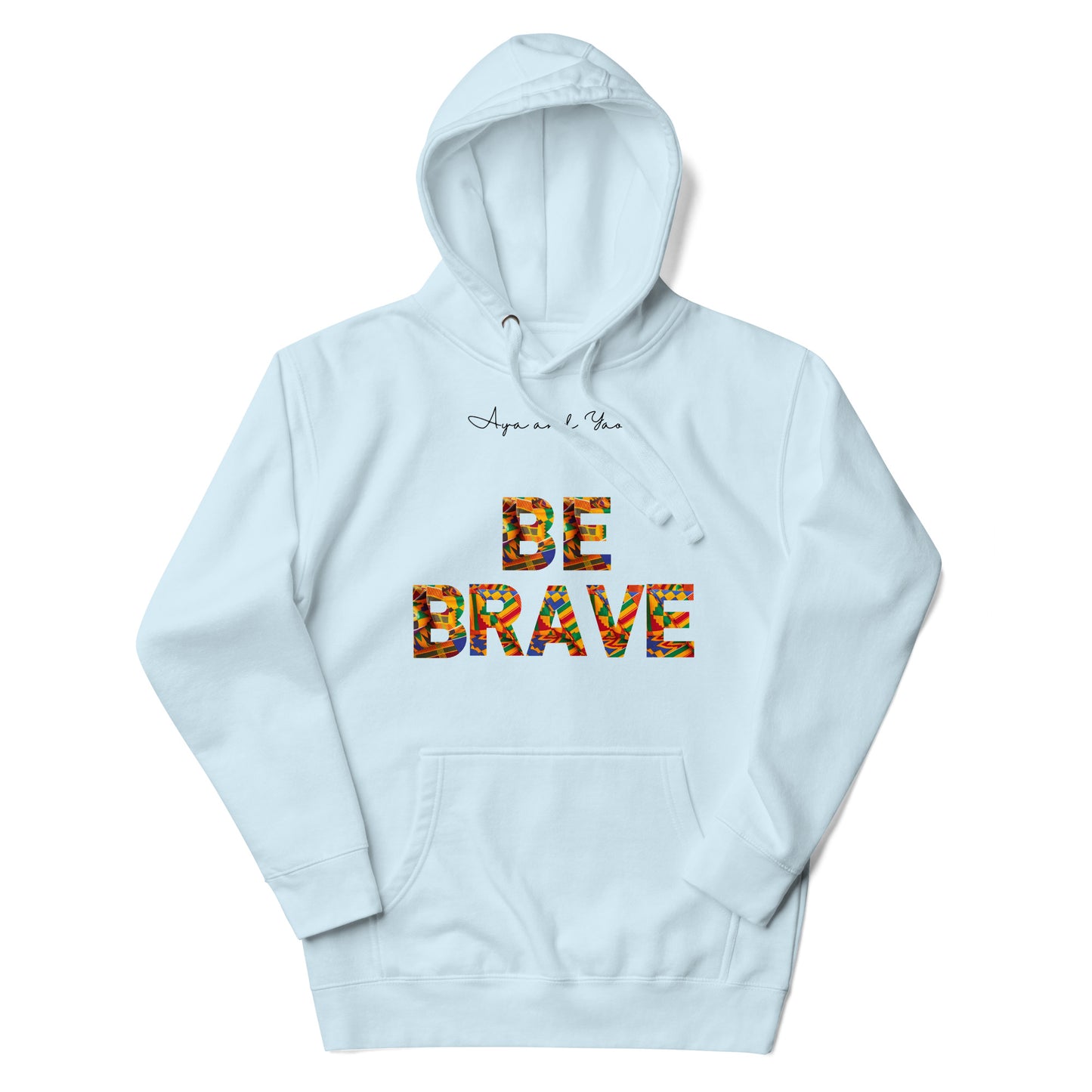 Be brave Unisex Hoodie