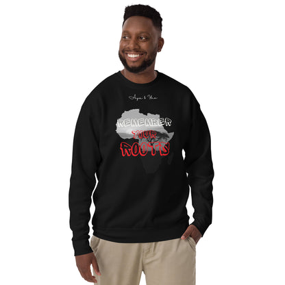 Remember your roots Unisex Premium Sweatshirt