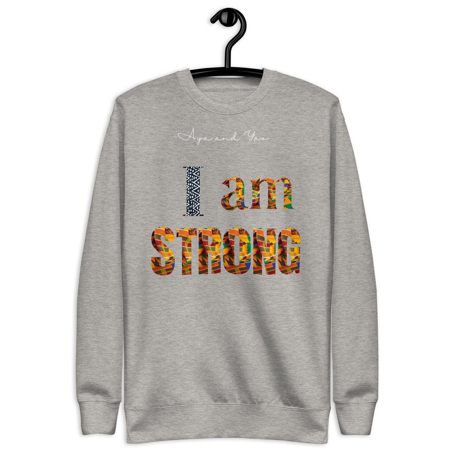 I am Strong Unisex Premium Sweatshirt