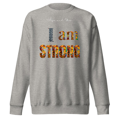 I am Strong Unisex Premium Sweatshirt