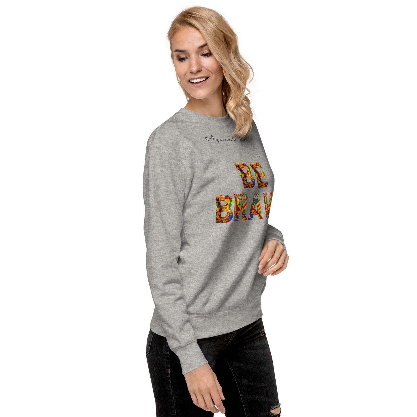 Be Brave Unisex Premium Sweatshirt