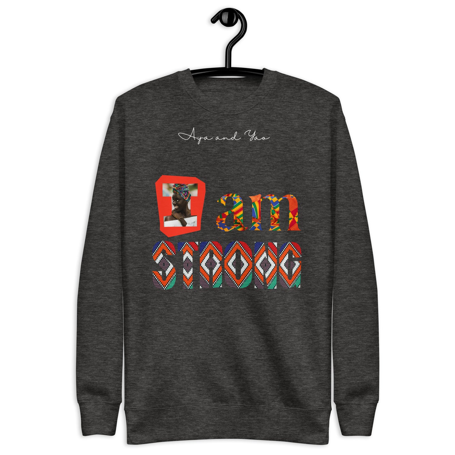 I am strong Unisex Premium Sweatshirt