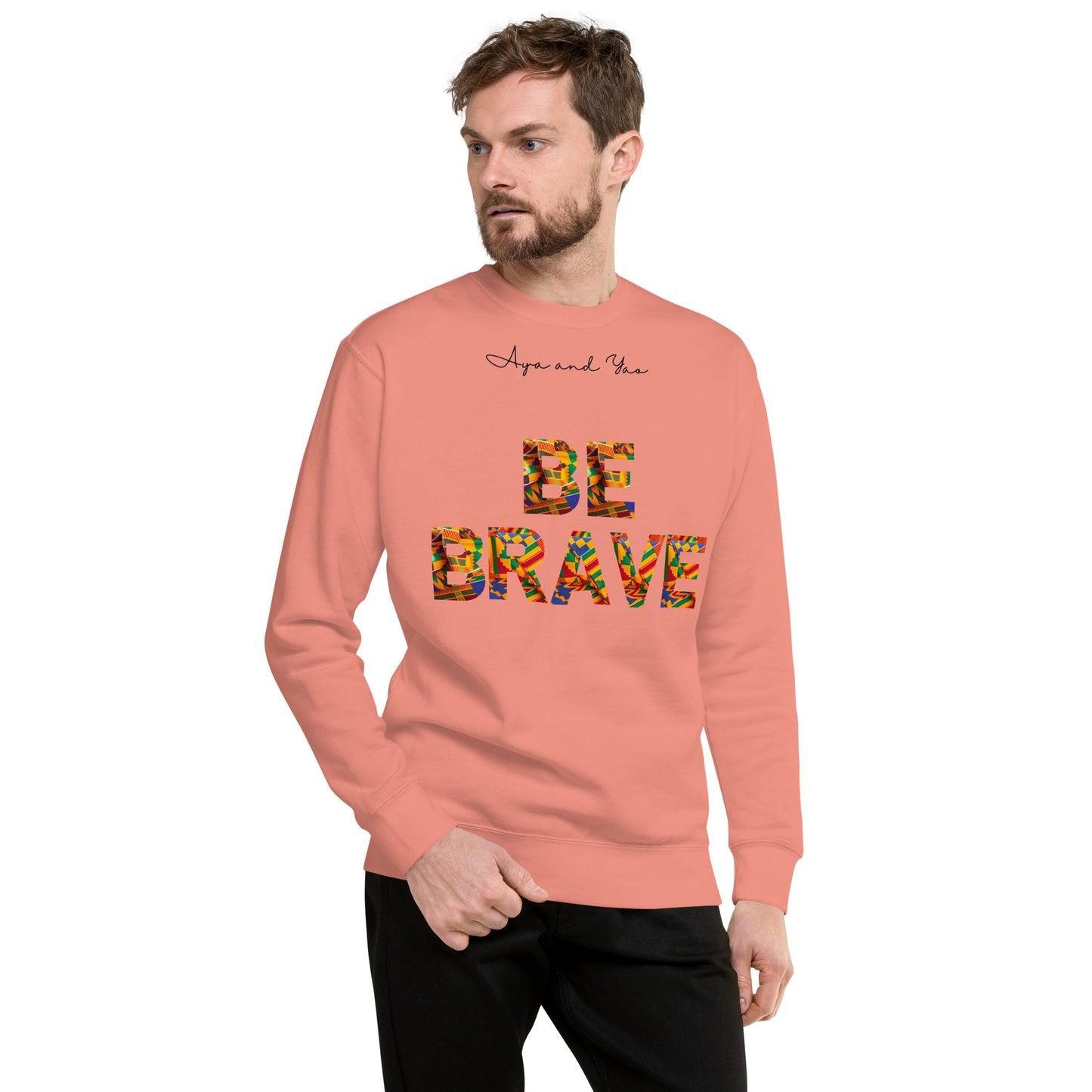 Be Brave Unisex Premium Sweatshirt