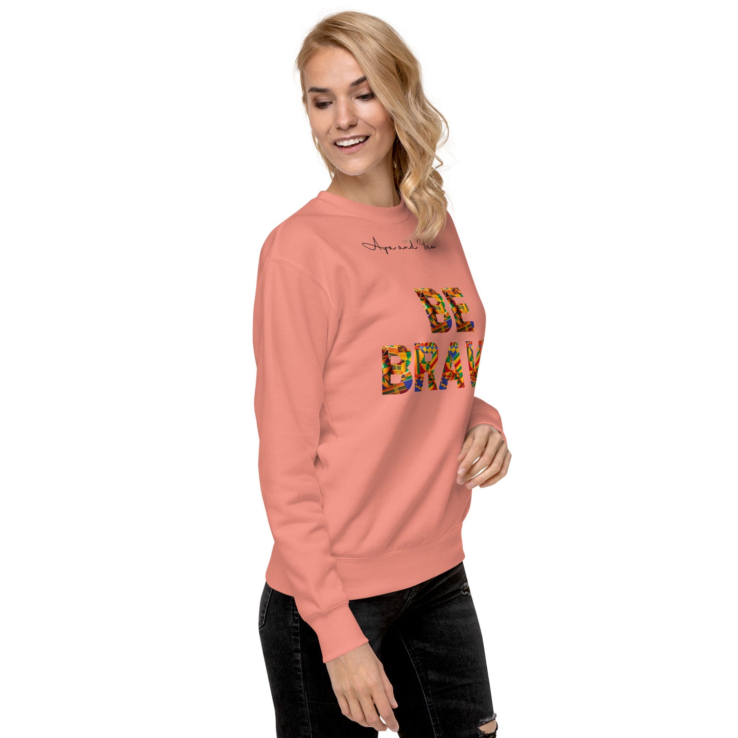 Be Brave Unisex Premium Sweatshirt