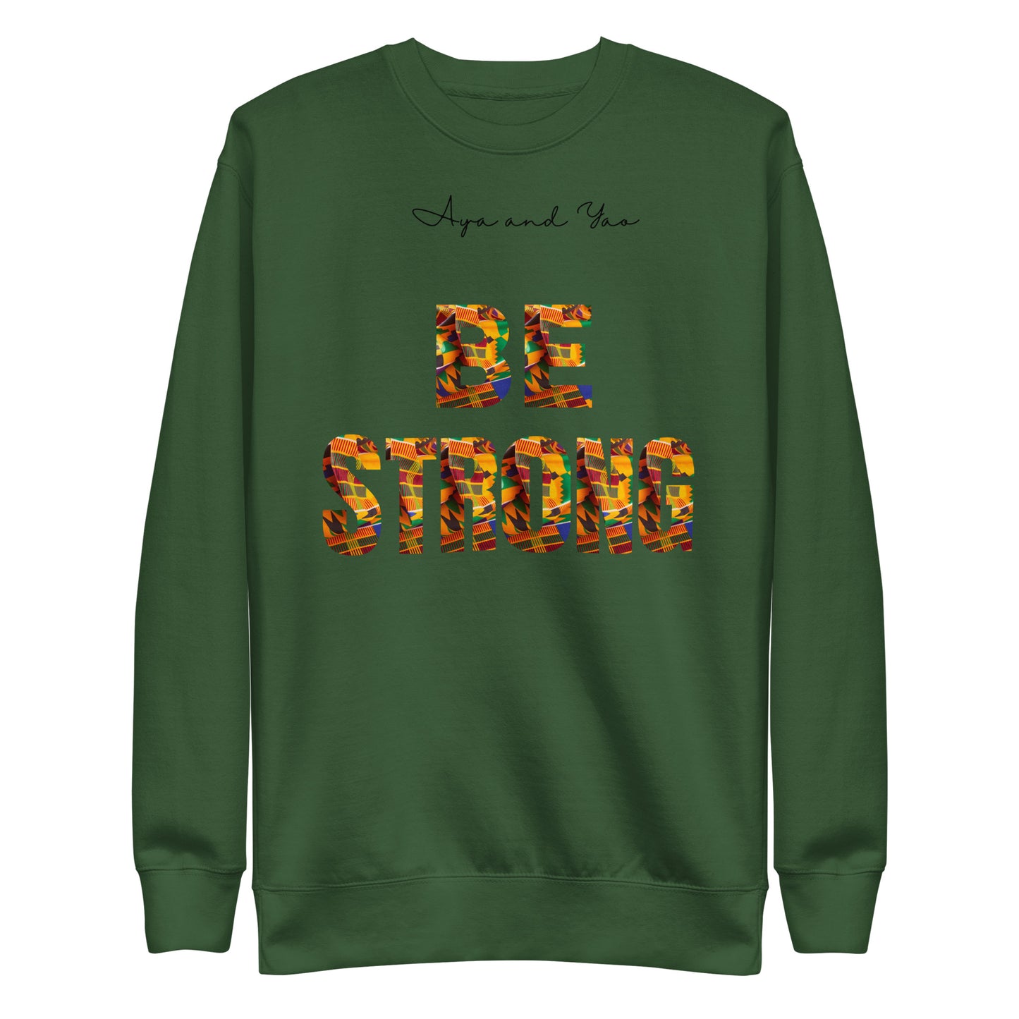 Be Strong Unisex Premium Sweatshirt