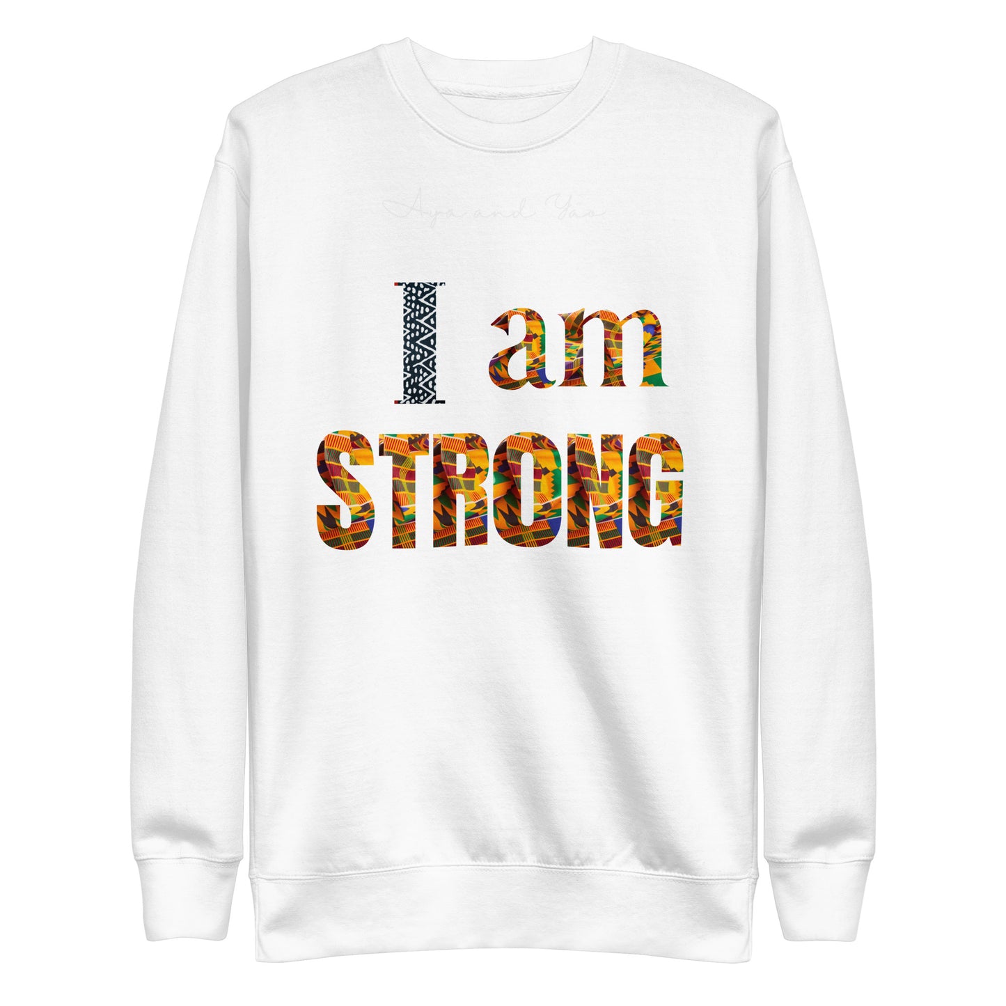 I am Strong Unisex Premium Sweatshirt