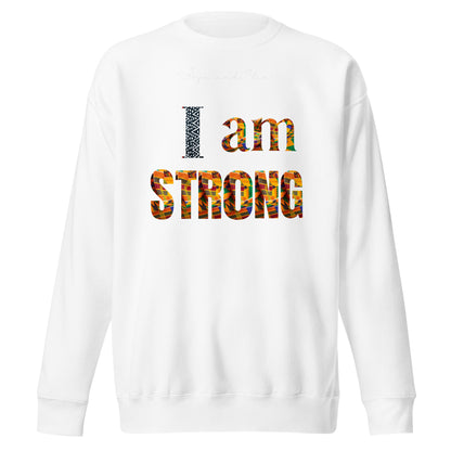 I am Strong Unisex Premium Sweatshirt