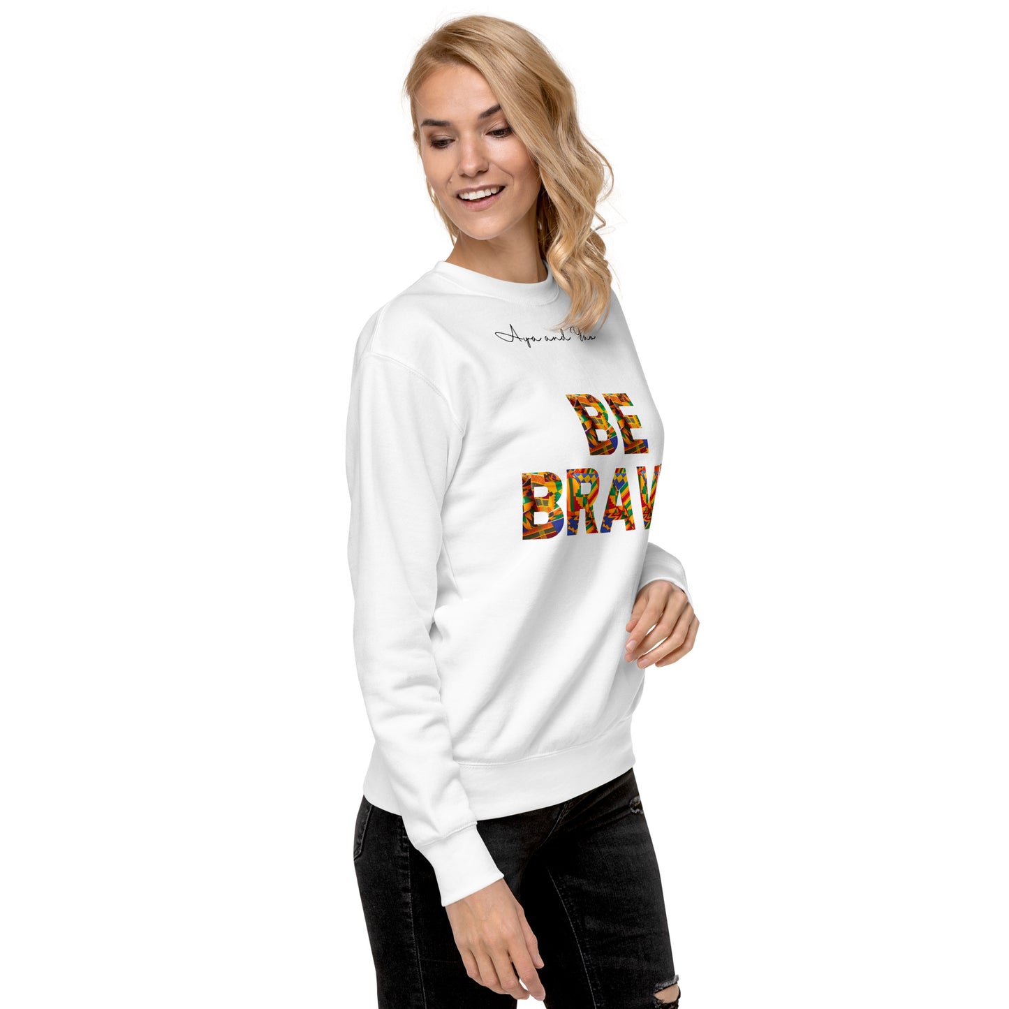 Be Brave Unisex Premium Sweatshirt