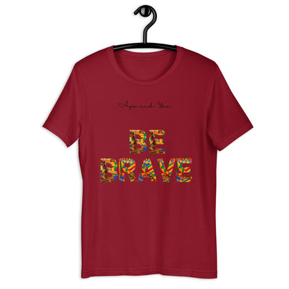 Be Brave Unisex t-shirt