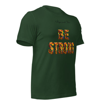 Be strong Unisex t-shirt