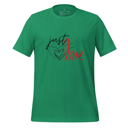 Just LOVE Unisex t-shirt