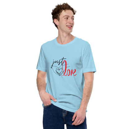 Just LOVE Unisex t-shirt