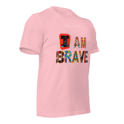 I am brave Unisex t-shirt