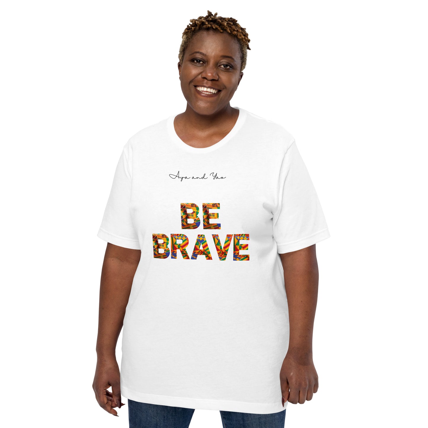 Be Brave Unisex t-shirt