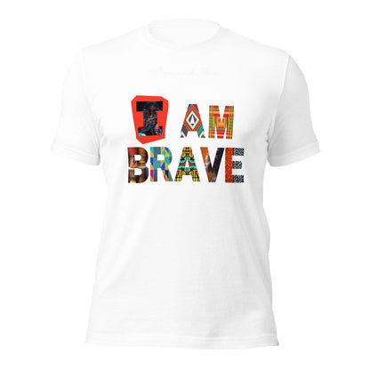 I am brave Unisex t-shirt