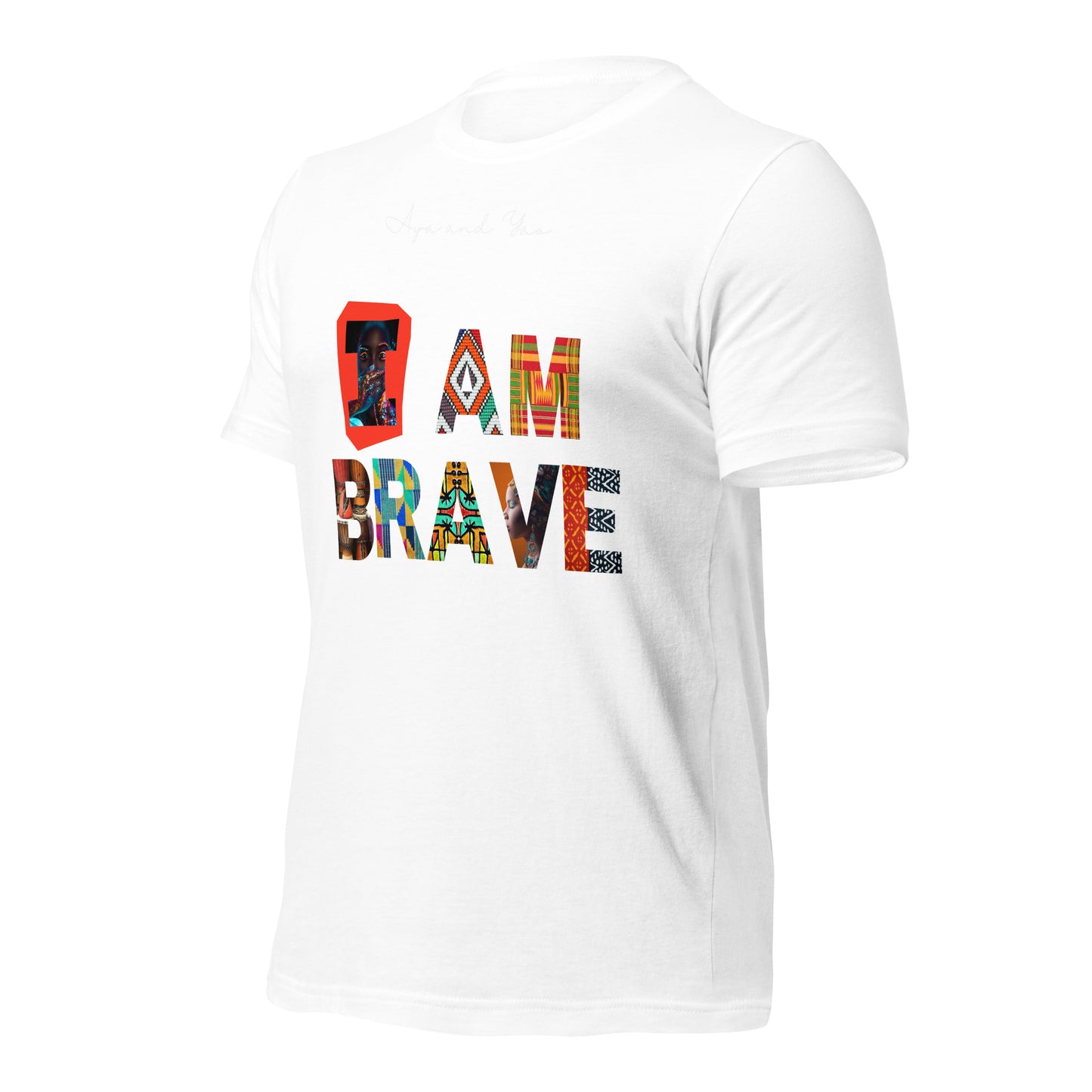 I am brave Unisex t-shirt