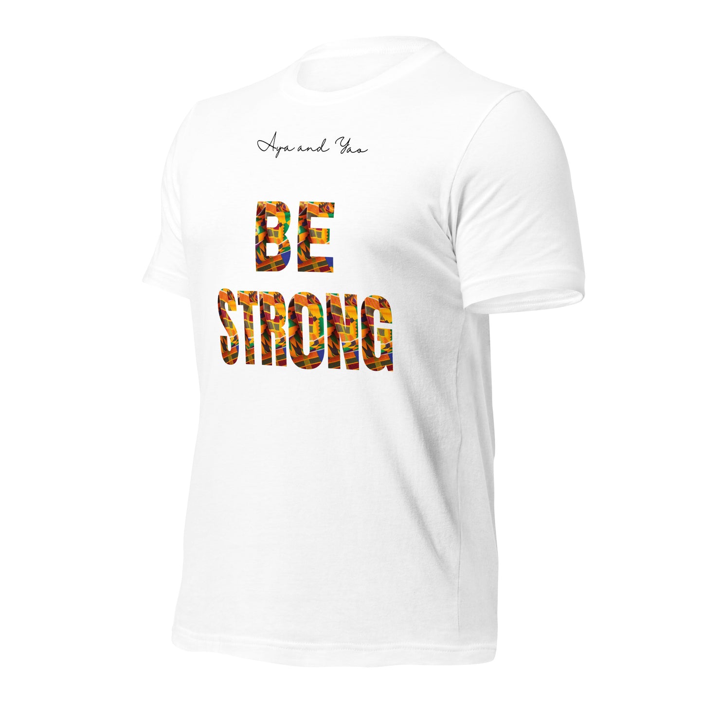 Be strong Unisex t-shirt